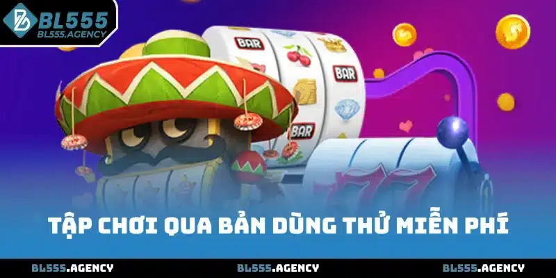 Tập chơi qua bản dùng thử miễn phí