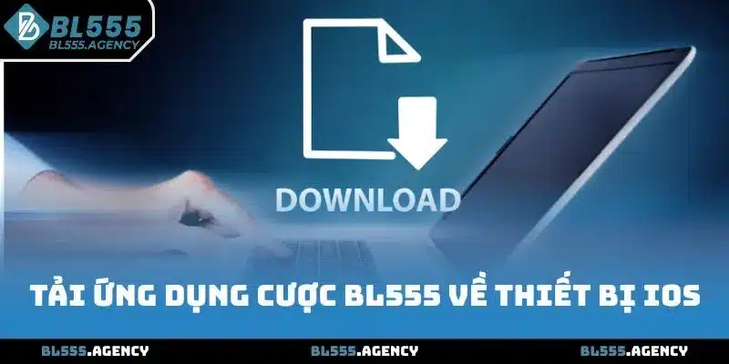 Tải ứng dụng cược BL555 về thiết bị IOS